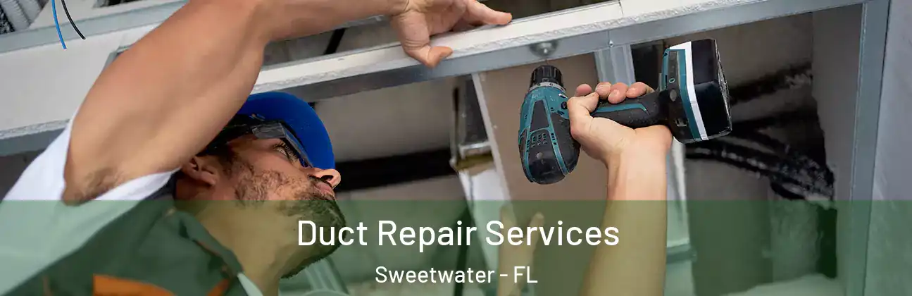  Duct Repair Services Sweetwater - FL