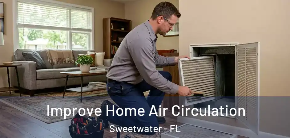  Improve Home Air Circulation Sweetwater - FL